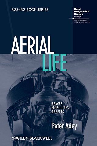 Aerial Life – Spaces, Mobilities, Affects