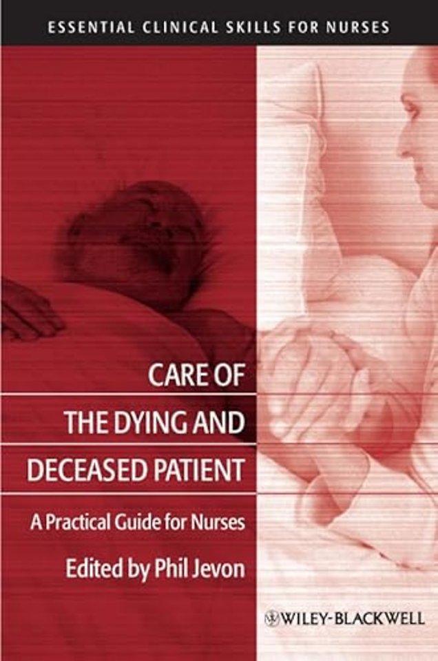 Care of the Dying and Deceased Patient – A Practical Guide for Nurses