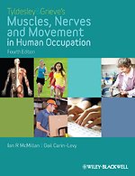 Tyldesley and Grieve′s Muscles, Nerves and Movement in Human Occupation 4e