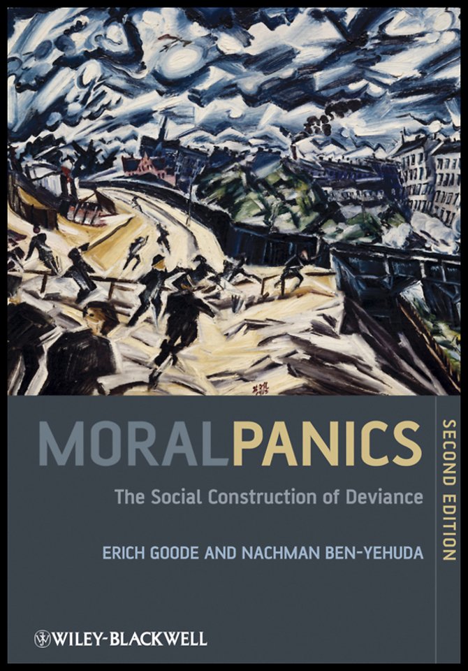 Moral Panics 2e – The Social Construction of Deviance