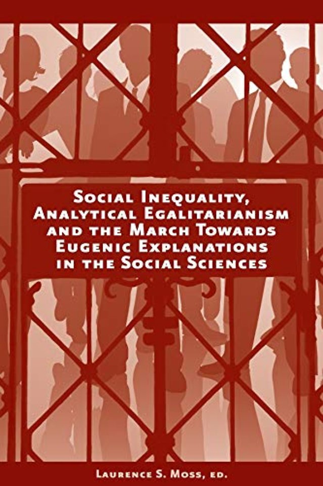 Social Inequality, Analytical Egalitarianism, and the March Towards Eugenic Explanations in the Social Sciences