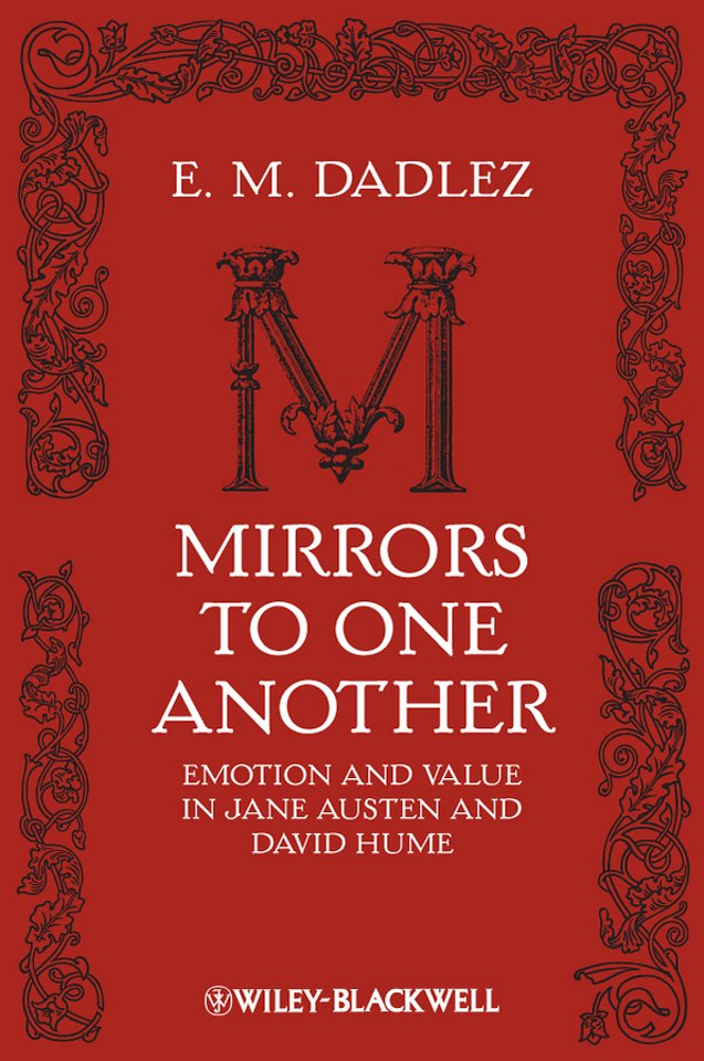 Mirrors to One Another – Emotion and Value in Jane Austen and David Hume