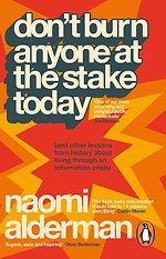 Don’t Burn Anyone at the Stake Today