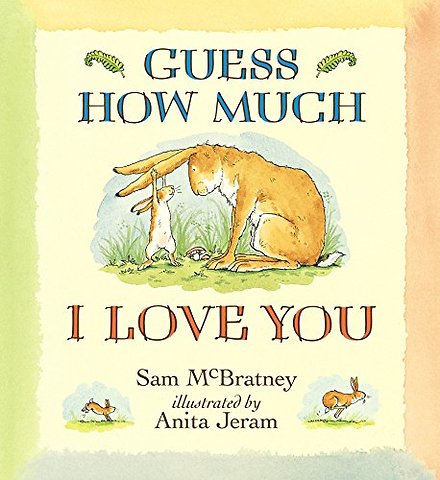 Guess How Much I Love You