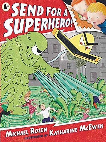 Send for a Superhero!