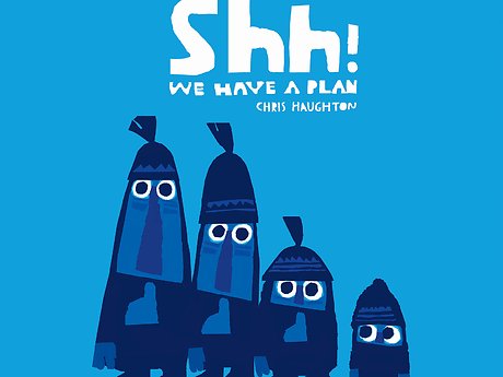 Shh! We Have a Plan