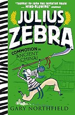 Julius Zebra: Commotion in Ancient China!