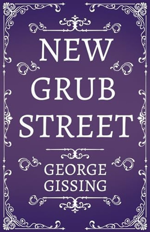 New Grub Street - A Novel