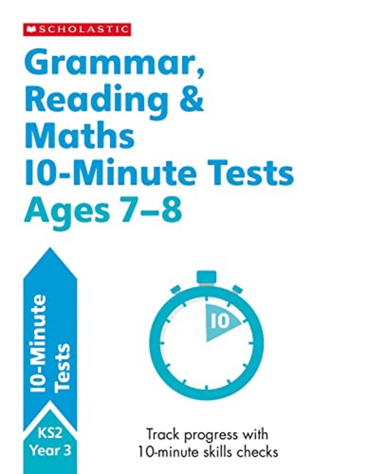 Grammar, Reading & Maths 10-Minute Tests Ages 7-8