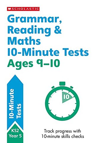 Grammar, Reading & Maths 10-Minute Tests Ages 9-10