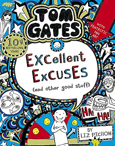 Tom Gates: Excellent Excuses (And Other Good Stuff