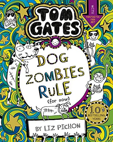 Tom Gates: DogZombies Rule (For now...)