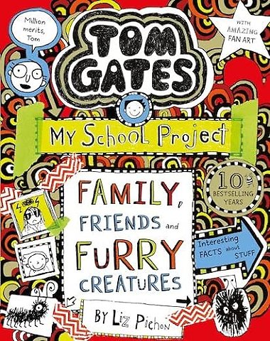 Tom Gates: Family, Friends and Furry Creatures