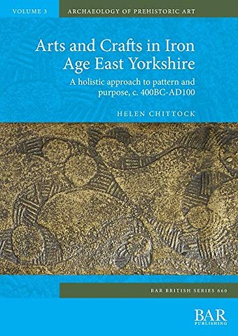 Arts and Crafts in Iron Age East Yorkshire