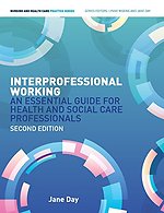 Interprofessional Working:An Essential Guide for Health and Social Care Professionals