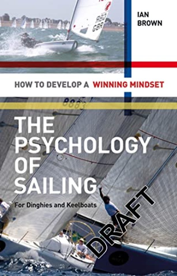 The Psychology of Sailing for Dinghies and Keelboats