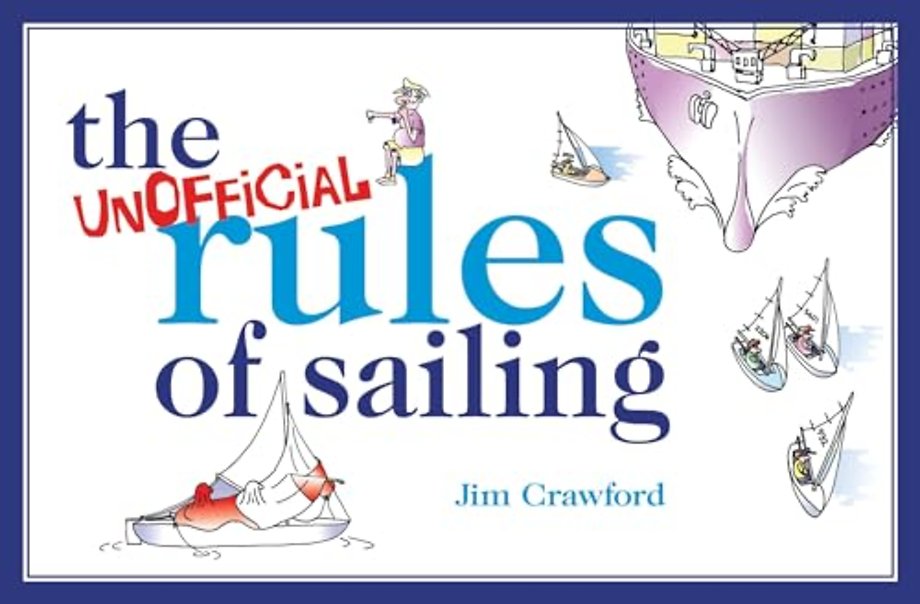 The Unofficial Rules of Sailing