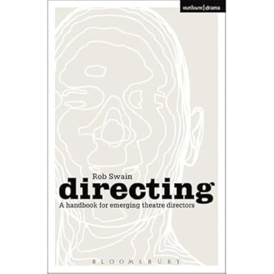 Directing - a Handbook for Emerging Theatre Directors