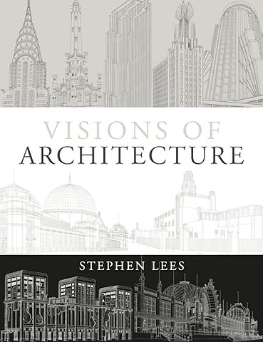Visions of Architecture