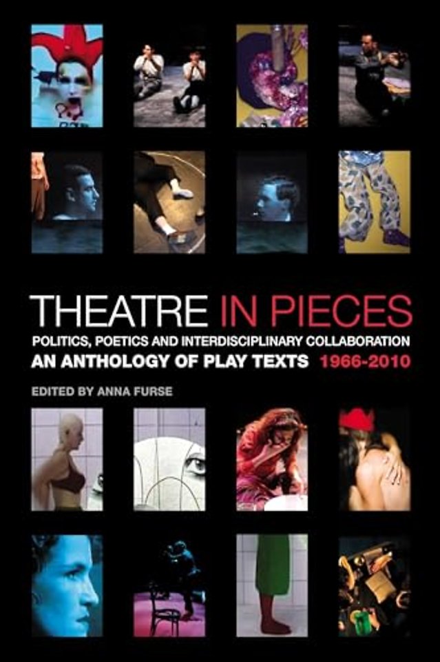 Theatre in Pieces: Politics, Poetics and Interdisciplinary Collaboration