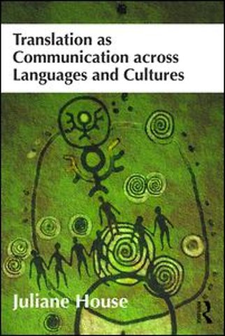 Translation as Communication across Languages and Cultures