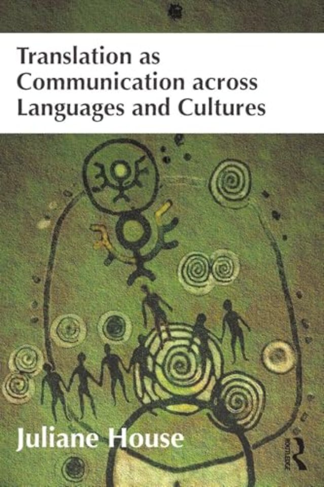 Translation as Communication across Languages and Cultures