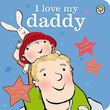 I Love My Daddy Board Book