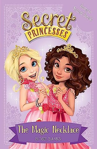 Secret Princesses: The Magic Necklace – Bumper Special Book!