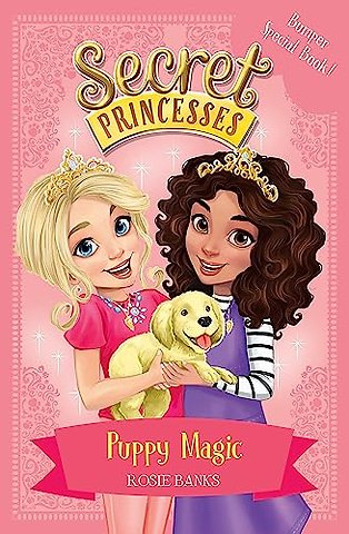 Secret Princesses: Puppy Magic – Bumper Special Book!