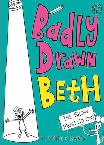 Badly Drawn Beth: The Show Must Go On!