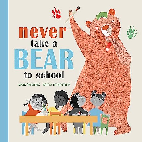 Never Take a Bear to School