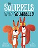 The Squirrels Who Squabbled The Squirrels Who Squabbled