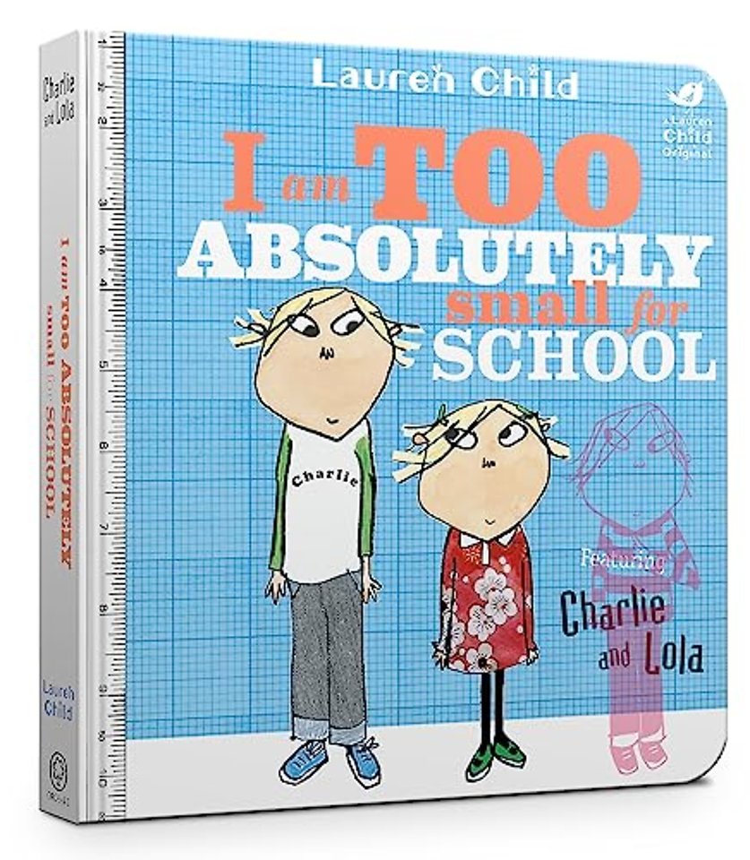 Charlie and Lola: I Am Too Absolutely Small For School