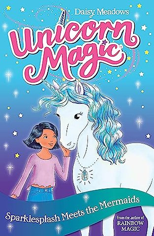 Unicorn Magic: Sparklesplash Meets the Mermaids