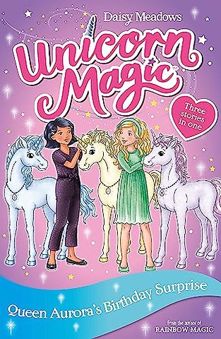 Unicorn Magic: Queen Aurora's Birthday Surprise