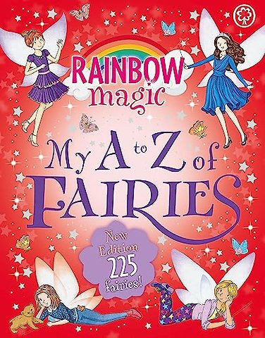 Rainbow Magic: My A to Z of Fairies: New Edition 225 Fairies!