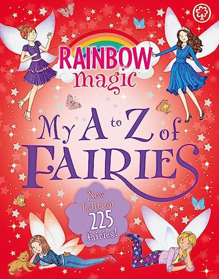 Rainbow Magic: My A to Z of Fairies: New Edition 225 Fairies!