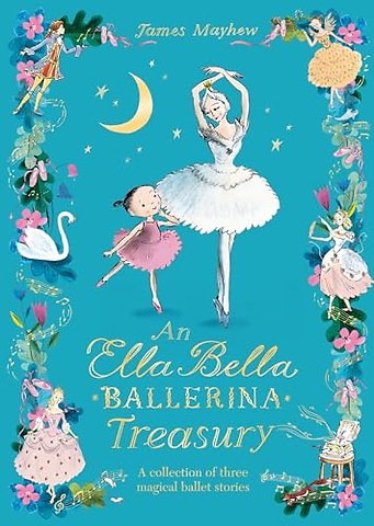 The Ella Bella Ballerina Treasury