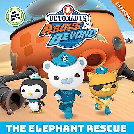 Octonauts Above & Beyond: The Elephant Rescue