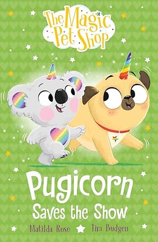 The Magic Pet Shop Stories: Pugicorn Saves the Show