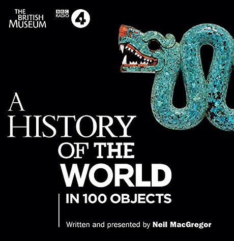 A History of the World in 100 Objects