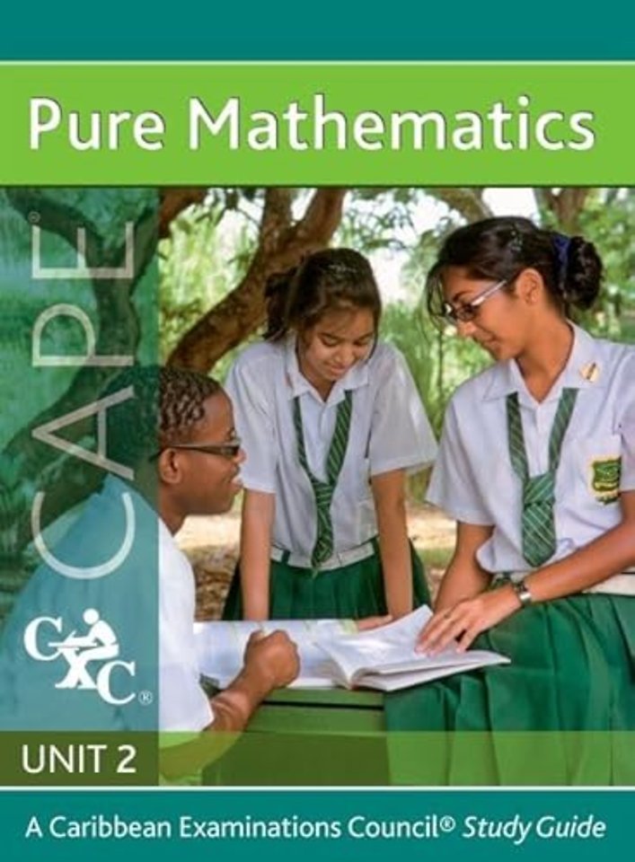 Pure Mathematics CAPE Unit 2 A CXC Study Guide