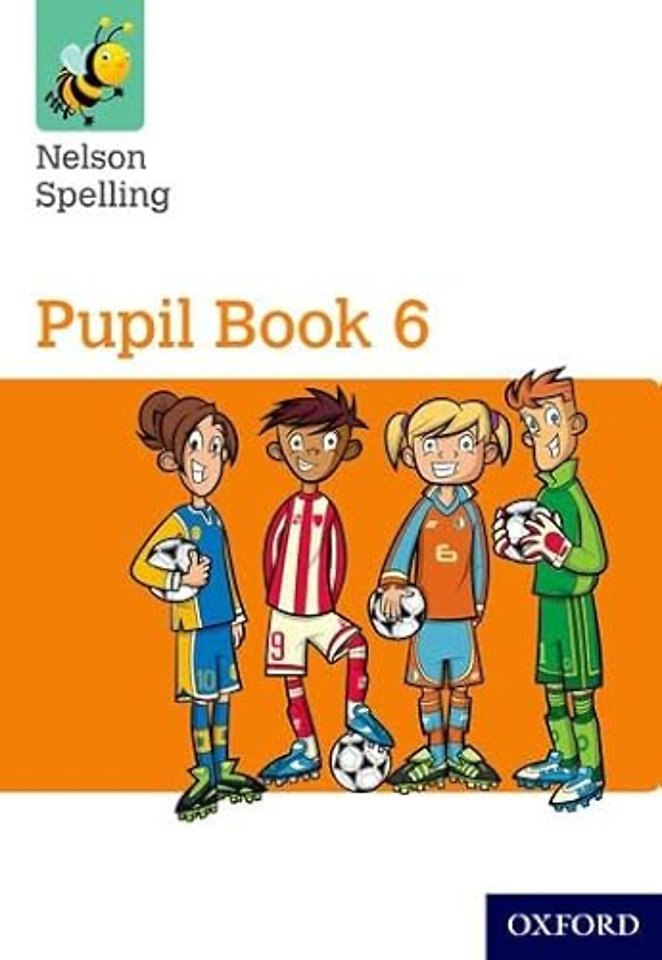 Nelson Spelling Pupil Book 6 Year 6/P7