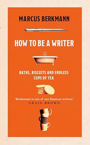 How to Be a Writer