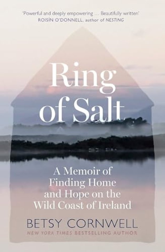 Ring of Salt: Finding home and hope on the Wild Coast of Ireland