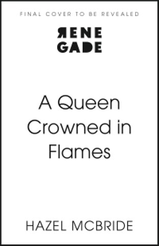 A Queen Crowned in Flames