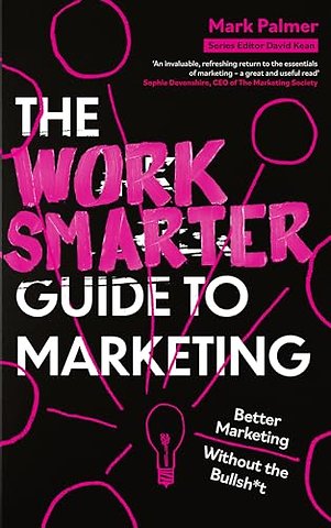 The Work Smarter Guide to Marketing