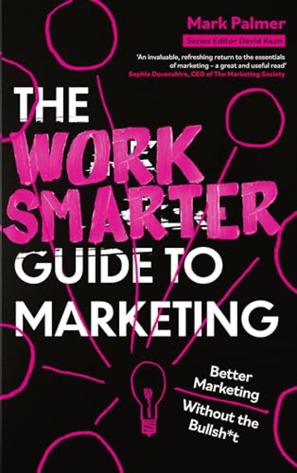 The Work Smarter Guide to Marketing