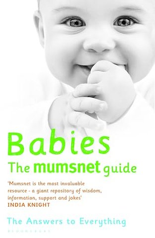 Babies: The Mumsnet Guide
