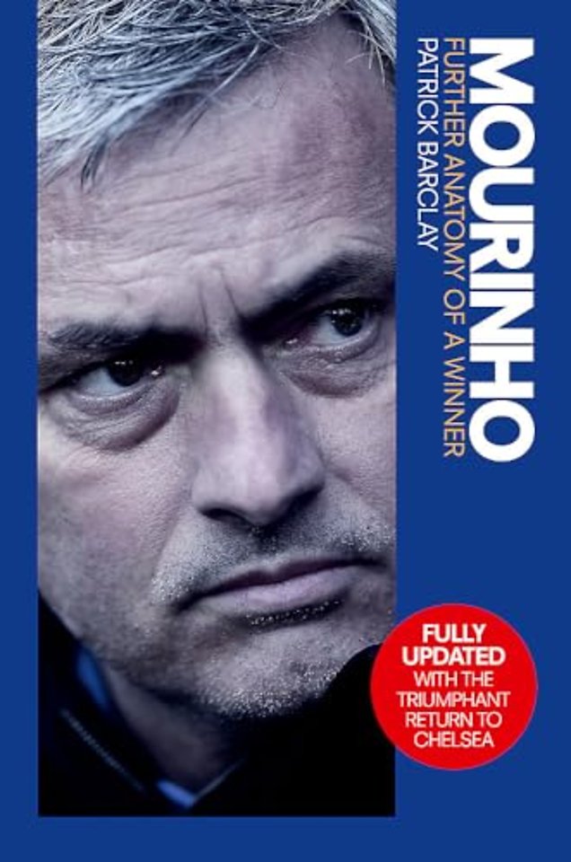 Mourinho: Further Anatomy of a Winner